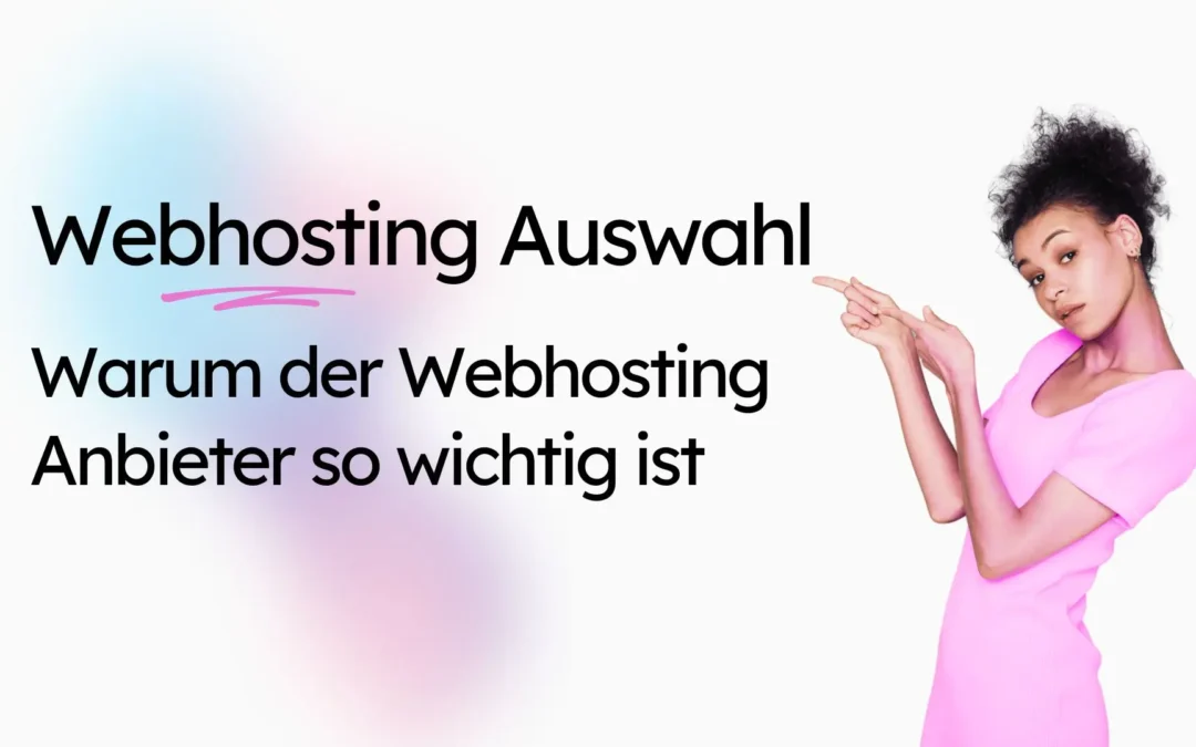 Person im rosa Kleid zeigt auf einen Text zur Webhosting-Auswahl mit bunten Hintergrundakzenten.