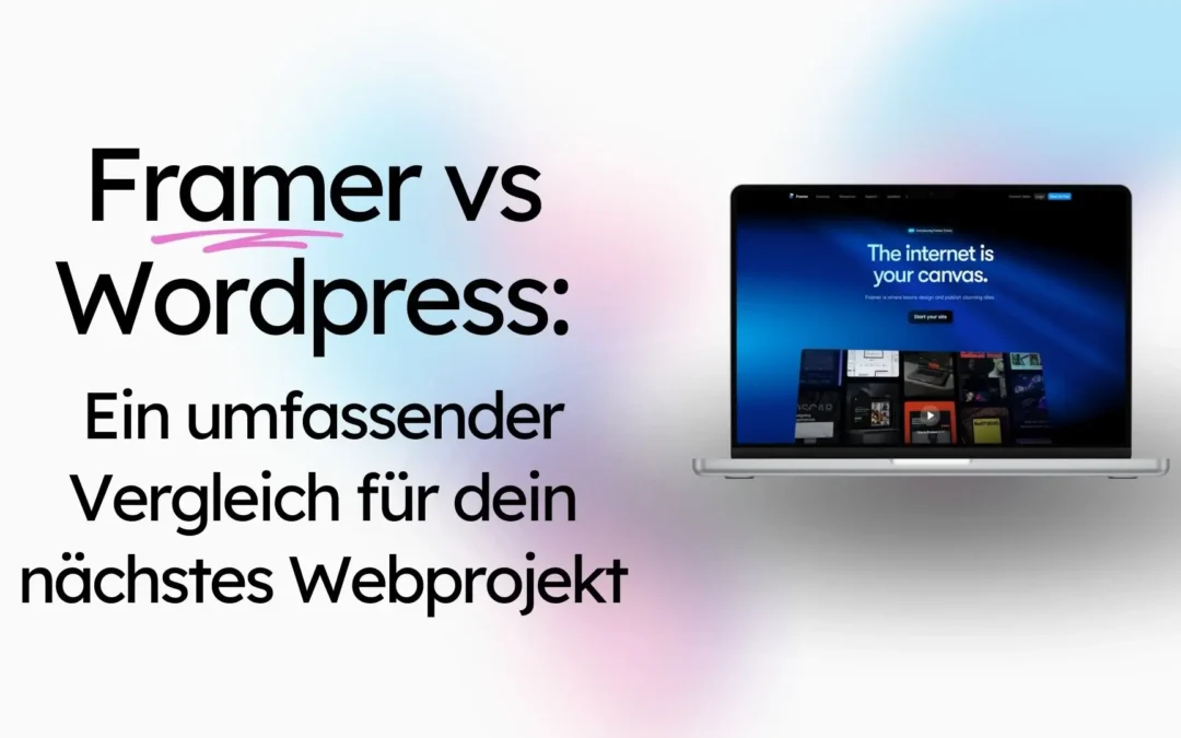 Framer vs WordPress: Ein umfassender Vergleich für dein nächstes Webprojekt