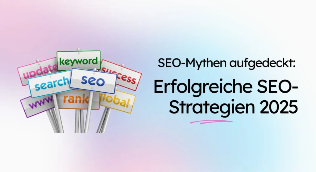 SEO-Mythen aufgedeckt: Erfolgreiche SEO-Strategien 2025 SEO-Mythen aufgedeckt: Erfolgreiche SEO-Strategien 2025: Schilder mit SEO-bezogenen Wörtern wie „Keyword“, „Erfolg“ und „global“ vertiefen die entscheidenden Erkenntnisse, die gängige Mythen entlarven und den Weg zum Erfolg in der sich entwickelnden digitalen Landschaft ebnen.